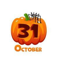 Halloween pumpkin with a spider. 31 October - Happy Halloween Day. Illustration for page of calendar or your print, greeting card vector