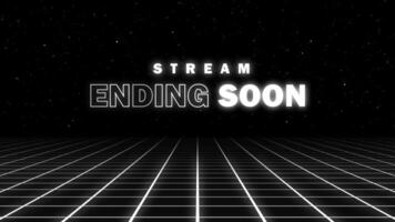 Animated Stream Ending Soon on black background with grid video