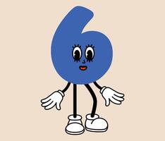 Groovy number 6 cartoon character. Funny retro number six mascot with face emotion, hands and legs. Fun mathematic sticker. Comic element in trendy retro cartoon style. illustration vector