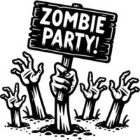 Zombie hands stick out of the ground and hold a wooden sign that says Zombie Party in monochrome. Simple minimalistic in black ink drawing on white background vector