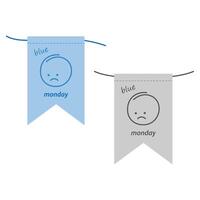 Pennant on a string with sad Emoticon and inscription blue Monday. Set of 2. Greetings design idea. Isolate EPS . Cards, poster, banner, brochure, billboard, price, label promo or web concept vector
