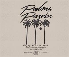 Palm paradise. Palm beach club design. Sunshine paradise graphic print design. Summer vibes artwork. vector