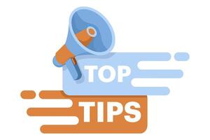 Top Tip Concept. megaphone speaker in your hand to make announcements. Attention please. Screaming person, advertising speech symbol, top end symbol. Thought speech bubble with quote. vector