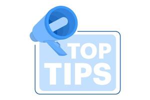 Top Tip Concept. megaphone speaker in your hand to make announcements. Attention please. Screaming person, advertising speech symbol, top end symbol. Thought speech bubble with quote. vector