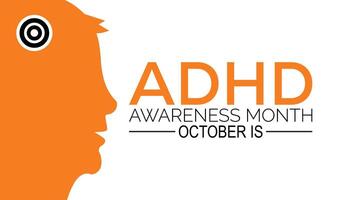 ADHD AWARENESS MONTH is observed every year on October.Holiday concept background, placard, banner design template illustration background design. vector