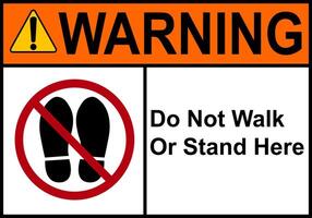 Sign do not step. Sign do not walk. Areas with fragile surfaces such as glass, plastic. Warning to avoid walking on the lawn. Not stand here. vector