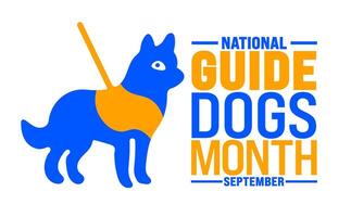 National Guide Dogs Month is observed every year in September. Holiday concept. Template for background, banner, card, poster, placard, design template with unique shapes with standard color. vector