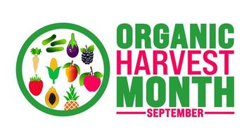 Organic Harvest Month is observed every year in September. Holiday concept. Template for background, banner, card, poster, placard, design template with unique shapes with standard color. vector