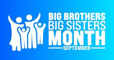 Big Brothers Big Sisters Month is observed every year in September. Holiday concept. Template for background, banner, card, poster, placard, design template with unique shapes with standard color. vector