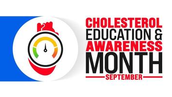 National Cholesterol Education and Awareness Month is observed every year in September. Holiday concept. Template for background, banner, card, poster, placard, design template with unique shapes vector
