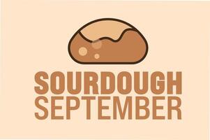 Sourdough September is observed every year in September. Holiday concept. Template for background, banner, card, poster, placard, design template with unique shapes with standard color. vector