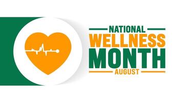 National Wellness Month is observed every year in August. Holiday concept. Template for background, banner, card, poster, placard, design template with unique shapes with standard color. vector
