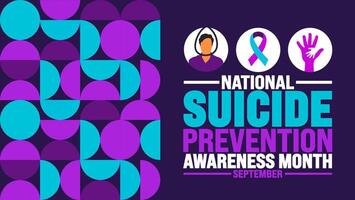 National Suicide Prevention Awareness Month background or banner template observed every year in September. Template for background, banner, card, poster, placard, design template with unique shapes. vector