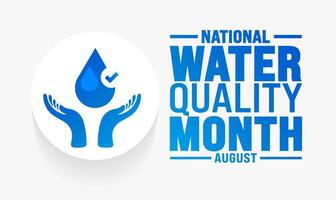 Water Quality Month is observed every year in August. Holiday concept. Template for background, banner, card, poster, placard, design template with unique shapes with standard color. vector