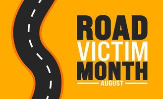 National Road Victim Month is observed every year in August. Holiday concept. Template for background, banner, card, poster, placard, design template with unique shapes with standard color. vector