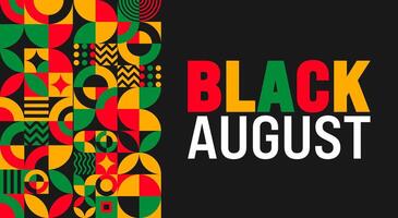 Black August is observed every year in August. Holiday concept. Template for background, banner, card, poster, placard, design template with unique shapes with standard color. vector