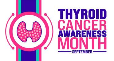 Thyroid Cancer Awareness Month is observed every year in September. Holiday concept. Template for background, banner, card, poster, placard, design template with unique shapes with standard color. vector