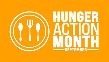 Hunger Action Month is observed every year in September. Holiday concept. Template for background, banner, card, poster, placard, design template with unique shapes with standard color. vector
