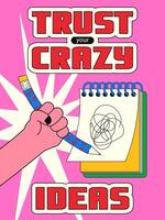 Vertical card with a back to school theme in retro style y2k. Illustration of a thick hand with a pencil drawing doodles in a notebook. Trust your crazy ideas. vector