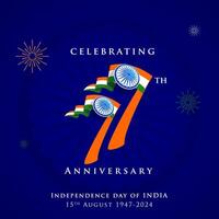 WeCelebrating 77 years of Independence India, Happy Independence Day on 15th of august, 2024. Web Banner, post, digital ad, logo, mnemonic, template design, unit, , poster, creative . vector