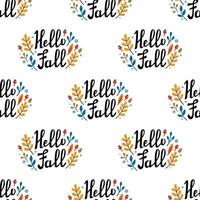Fall seamless pattern with HELLO FALL handwritten lettering. Autumn decorative element. illustration in Doodle style. Hand drawn calligraphy. Autumn texture, pattern, fabric design. vector