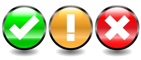 Green Check or Tick Mark, Red cross and amber exclamation buttons vector