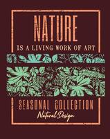Illustration of text composition about nature and silhouette of vegetation. Editable art for prints on t-shirts, decoration, etc. vector