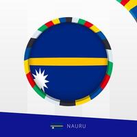 Nauru Flag with Colorful Circle Border. vector