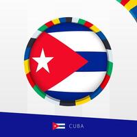 Cuba Flag with Colorful Circle Border. vector