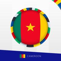 Cameroon Flag with Colorful Circle Border. vector