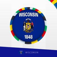 Wisconsin Flag with Colorful Circle Border. vector
