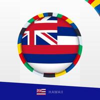 Hawaii Flag with Colorful Circle Border. vector