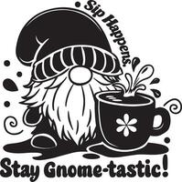 Gnome with Splashing Coffee Cup and Sip Happens, Stay Gnome-Tastic Text vector