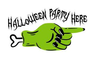 Witch hand pointer, zombie. Join us for a thrilling and spooky Halloween Party adorned with a creative invitation graphic vector