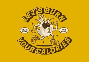 Let's burn your calories. Running fire flame character illustration in retro style vector