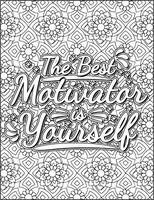 The best motivation is yourself quote coloring page for adults. vector