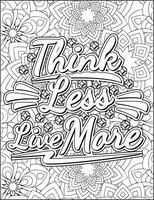Think less live more coloring page design. Inspirational quote coloring page. vector