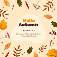 Colorful background with autumn leaves and copy space. Autumn border frame. Social media post template. vector