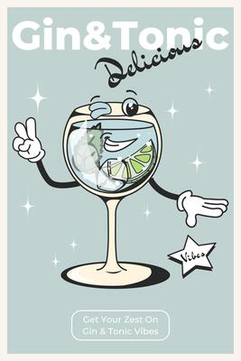 Gin tonic trendy poster with retro cocktail character. Mascot for bars and restaurants.60's and 70's character for retro posters and postcards in modern groovy style.Bar menu concept.