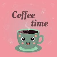 Cup of coffee in kawaii style with the text coffee time vector