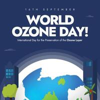 Ozone Layer Preservation Day. 16th September World Ozone Day Awareness Poster featuring a stylized Earth with ozone layer and urban areas. Protect O3 layer. vector