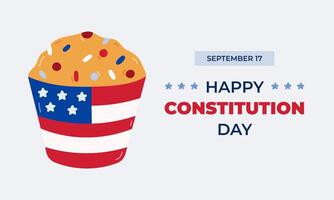 Simple cute poster for Happy Constitution Day of USA at 17th of September with cartoon cupcake with US flag package. Funny concept for poster, background, greeting card to celebrate American holiday. vector