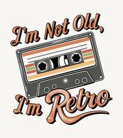 a picture of an old radio with the words' i'm not old i'm retro on it vector