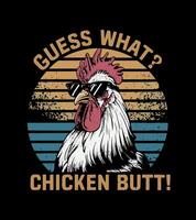 a poster of a chicken with the words guess what chicken butt on it. vector