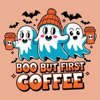 Spooky and funny Boo But First Coffee design vector