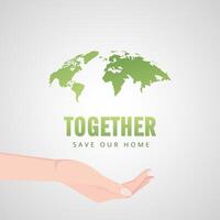 Together We Can Saving Our Planet, Protecting Our Future - A Call for Global Unity on Earth Day vector