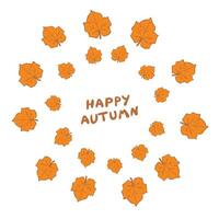 Colorful autumn leaves arranged in a circular pattern with the text Happy Autumn at the center against a white background vector