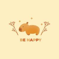 Postcard with hand draw capybara with flower, leaves and inscription be happy. illustration in flat, doodle style. Cartoon cute animal for print.Kids illustration on beige background. vector