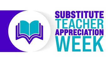 Substitute Teacher Appreciation Week is observed every year in September. Holiday concept. Template for background, banner, card, poster, placard, design template with unique shapes vector