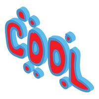 Cool isometric word showing approval and fashionable vector